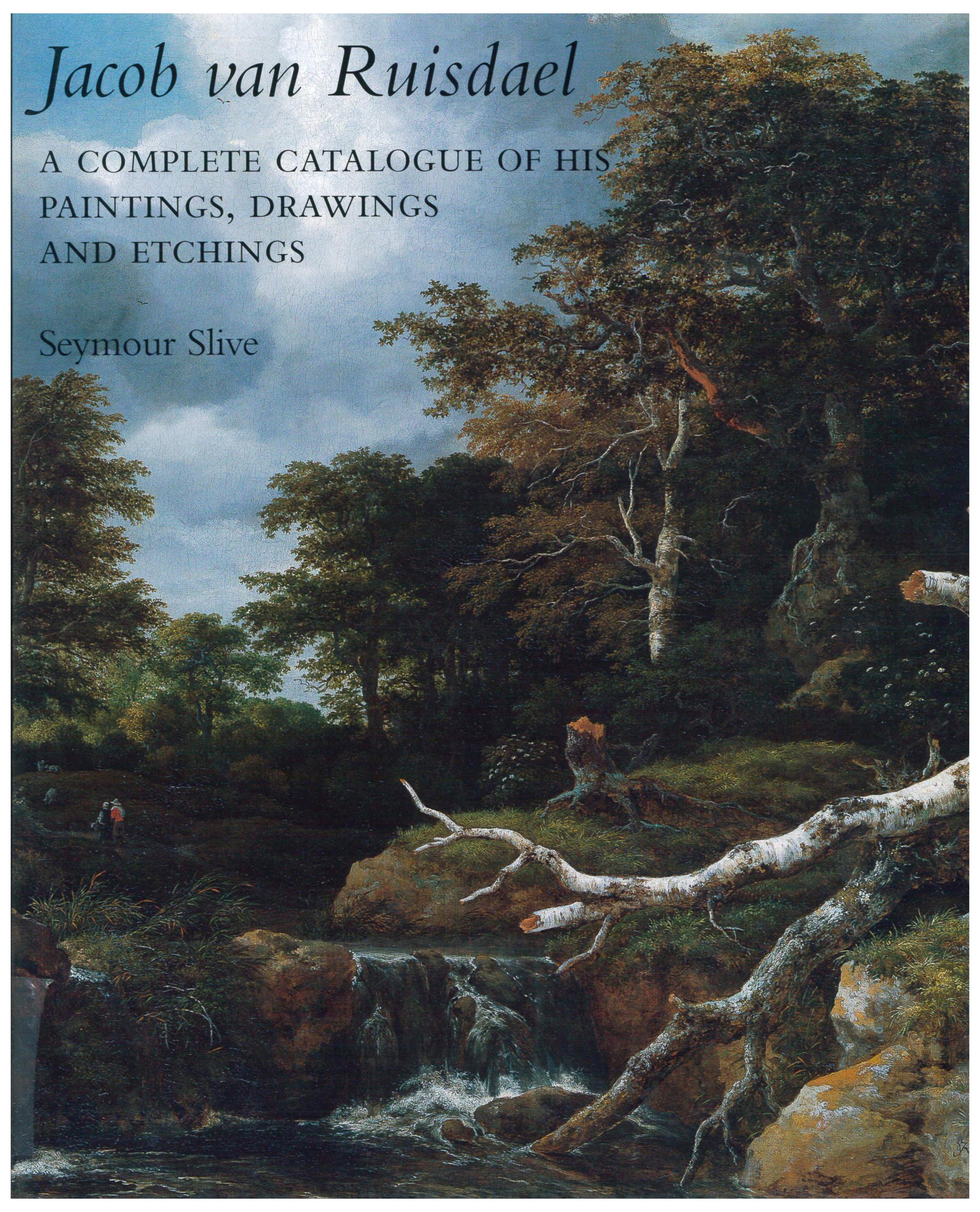 SEYMOUR SLIVE. "JACOB VAN RUISDAEL. A COMPLETE CATALOGUE OF