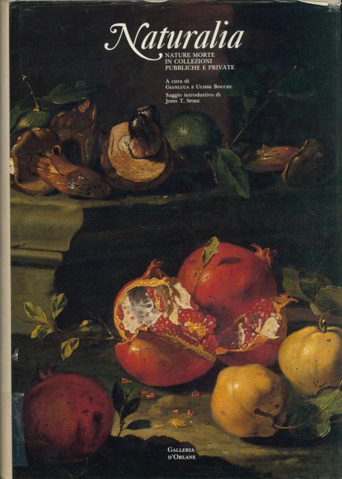 GIANLUCA Y ULISSE BOCCHI (dirs.).  "NATURALIA. NATURE MORTE