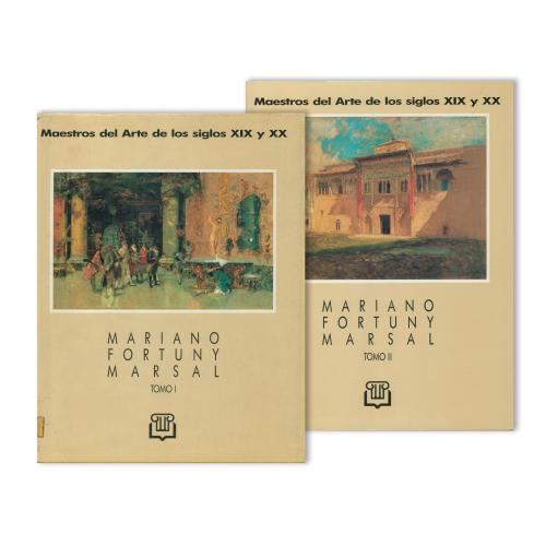 CARLOS GONZÁLEZ Y MONTSERRAT MARTÍ. "MARIANO FORTUNY MARSAL" (2 vols.). 