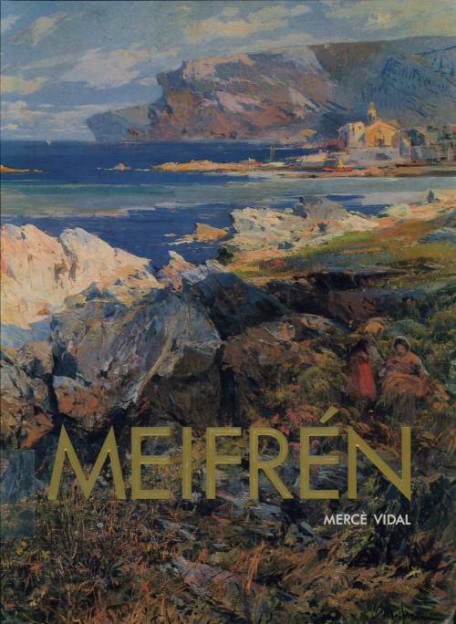 MERCÈ VIDAL. "MEIFRÉN".