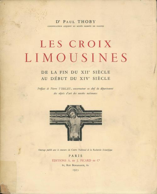 PAUL THOBY. "LES CROIX LIMOUSINES DE LA FIN DU XXe SIÈCLE AU DÉBUT DU XIVe SIÈCLE".