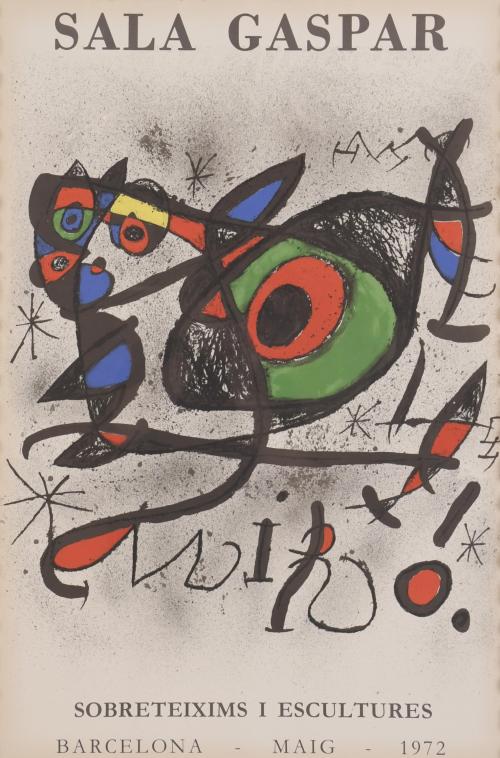 893-JOAN MIRÓ (1893-1983). POSTER FOR THE EXHIBITION AT SALA GASPAR ‘SOBRETEIXIMS I ESCULTURES’. MAY 1972.